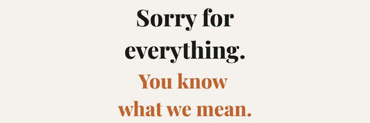 Sorry for Everything funny typography Mothers Day card — UglyPrints blog featured image