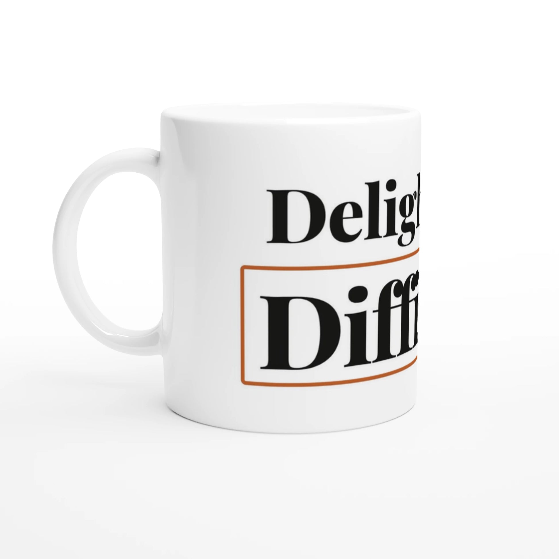 Delightfully Difficult — 11oz white ceramic funny mug angled side view