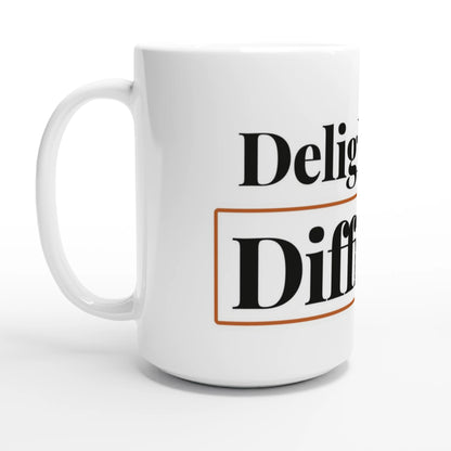 Delightfully Difficult — 15oz white ceramic funny mug angled side view