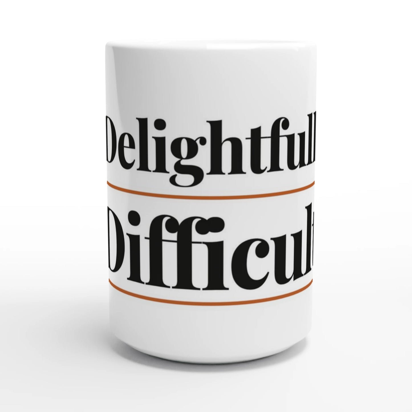 Delightfully Difficult — 15oz white ceramic funny mug front view