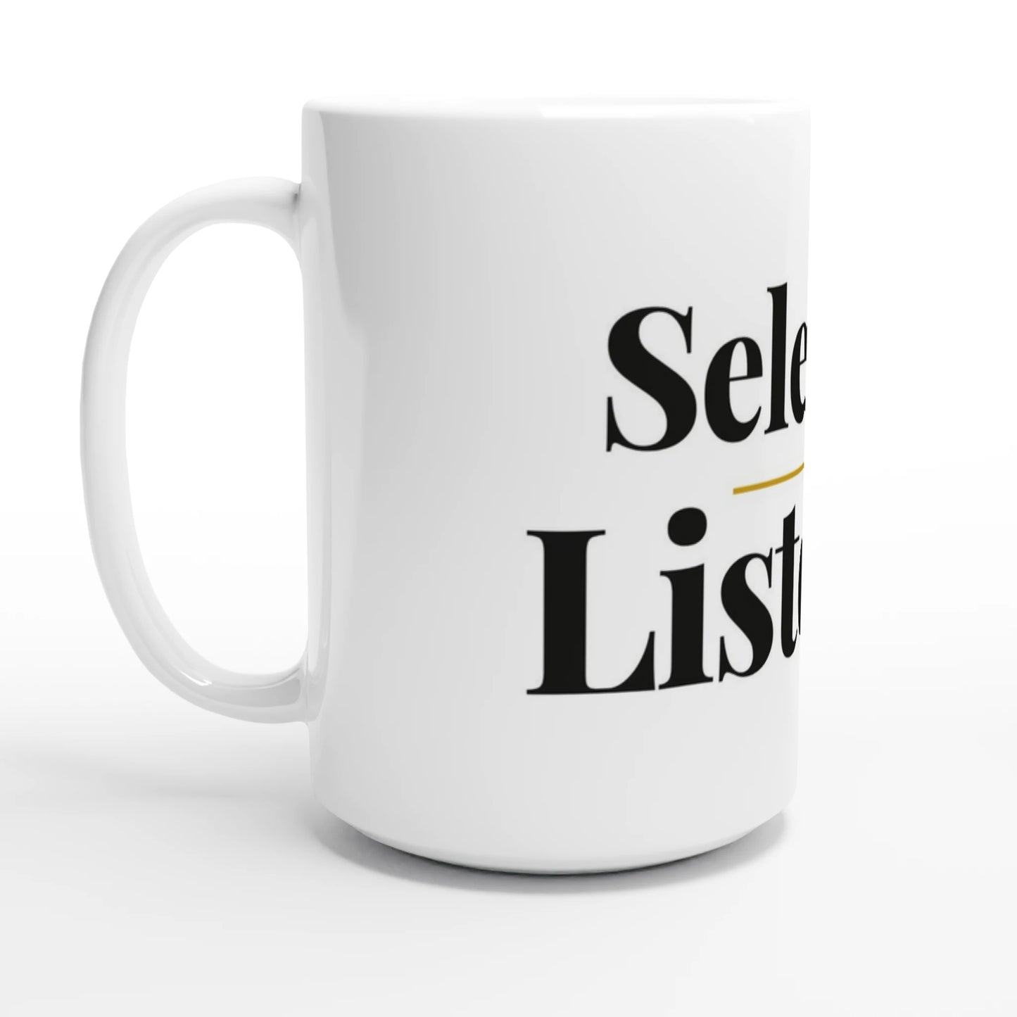 Selective Listener — 15oz white ceramic funny mug angled side view