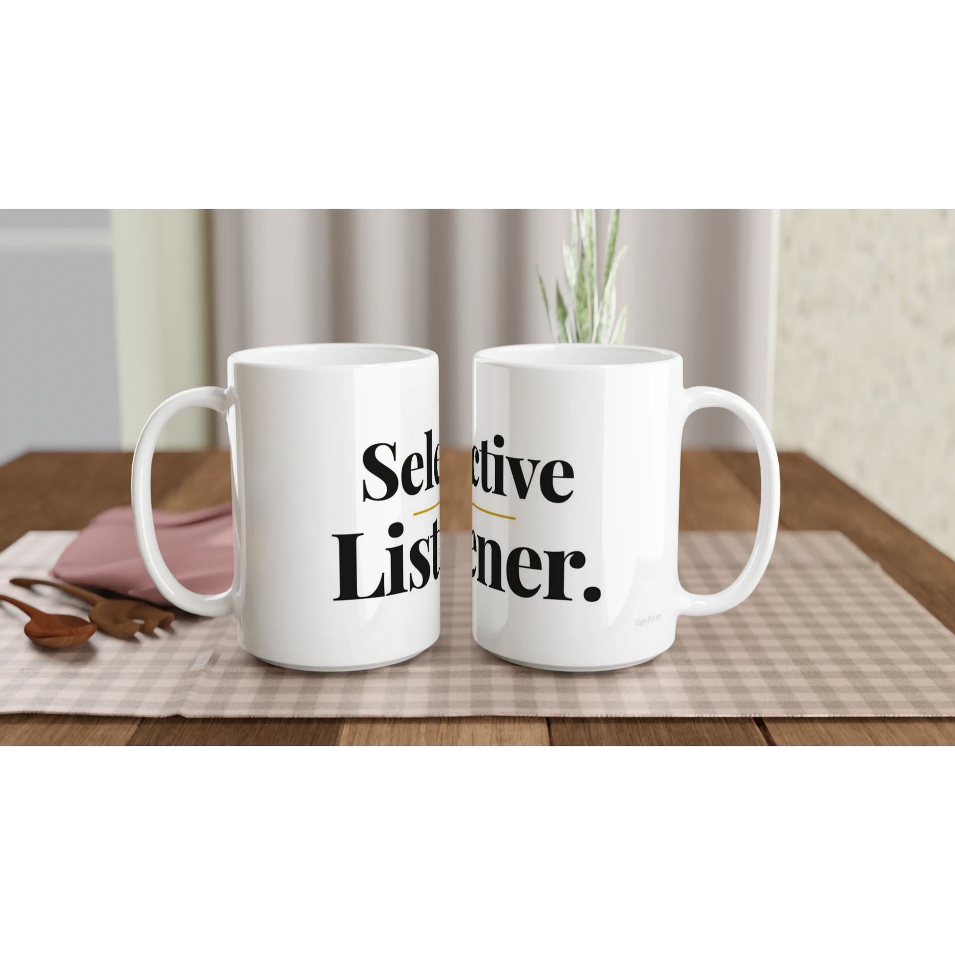 Selective Listener funny typography mugs on table with flowers lifestyle setting