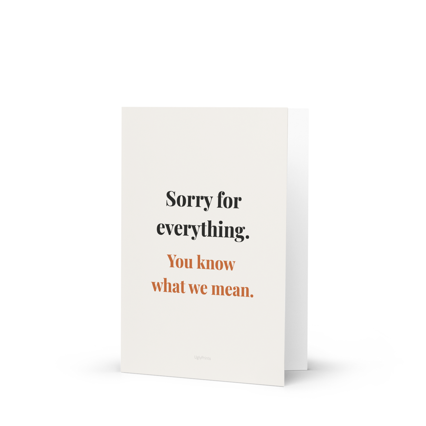 Sorry for Everything — funny Mothers Day card standing upright on white background