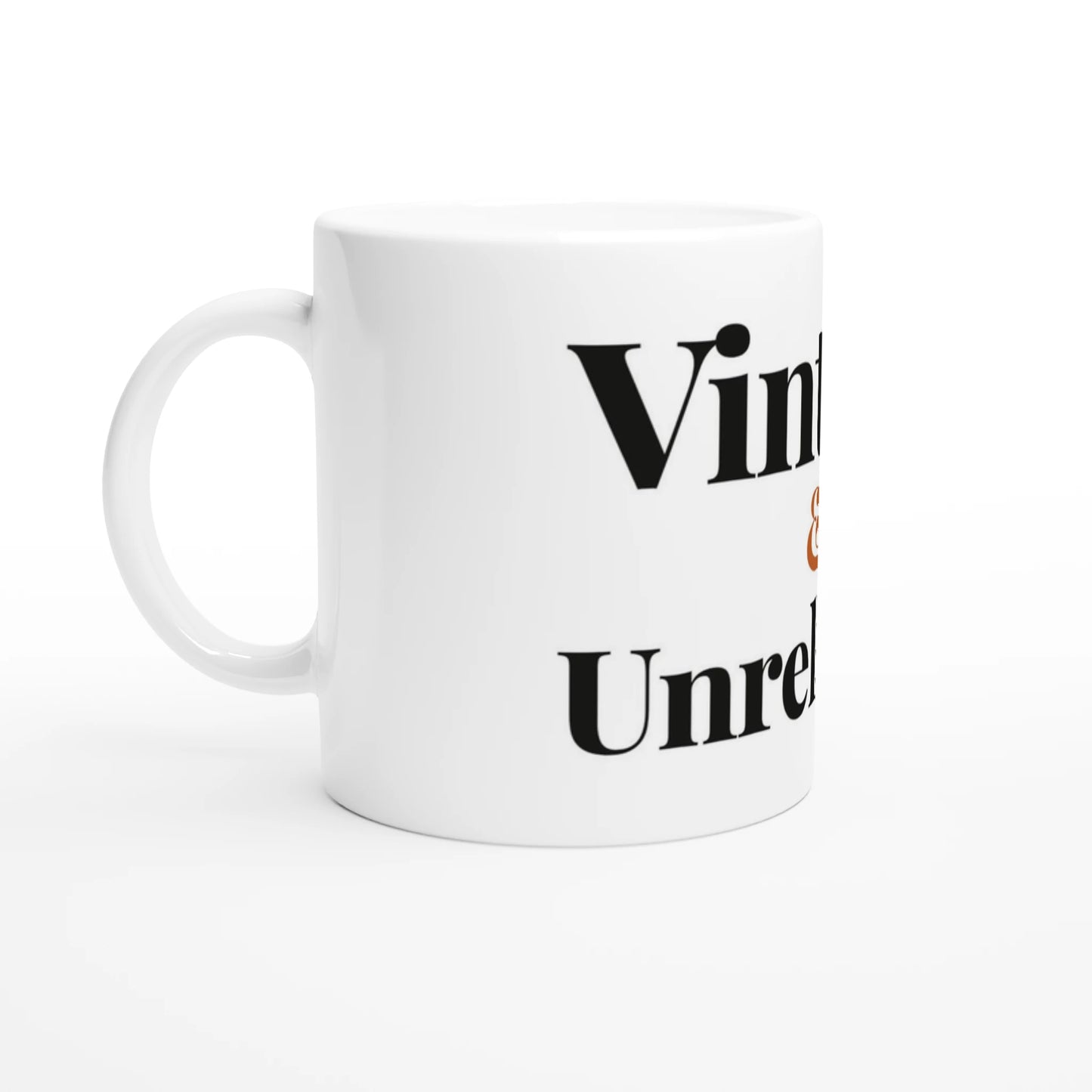 Vintage And Unreliable — 11oz white ceramic funny birthday mug angled side view