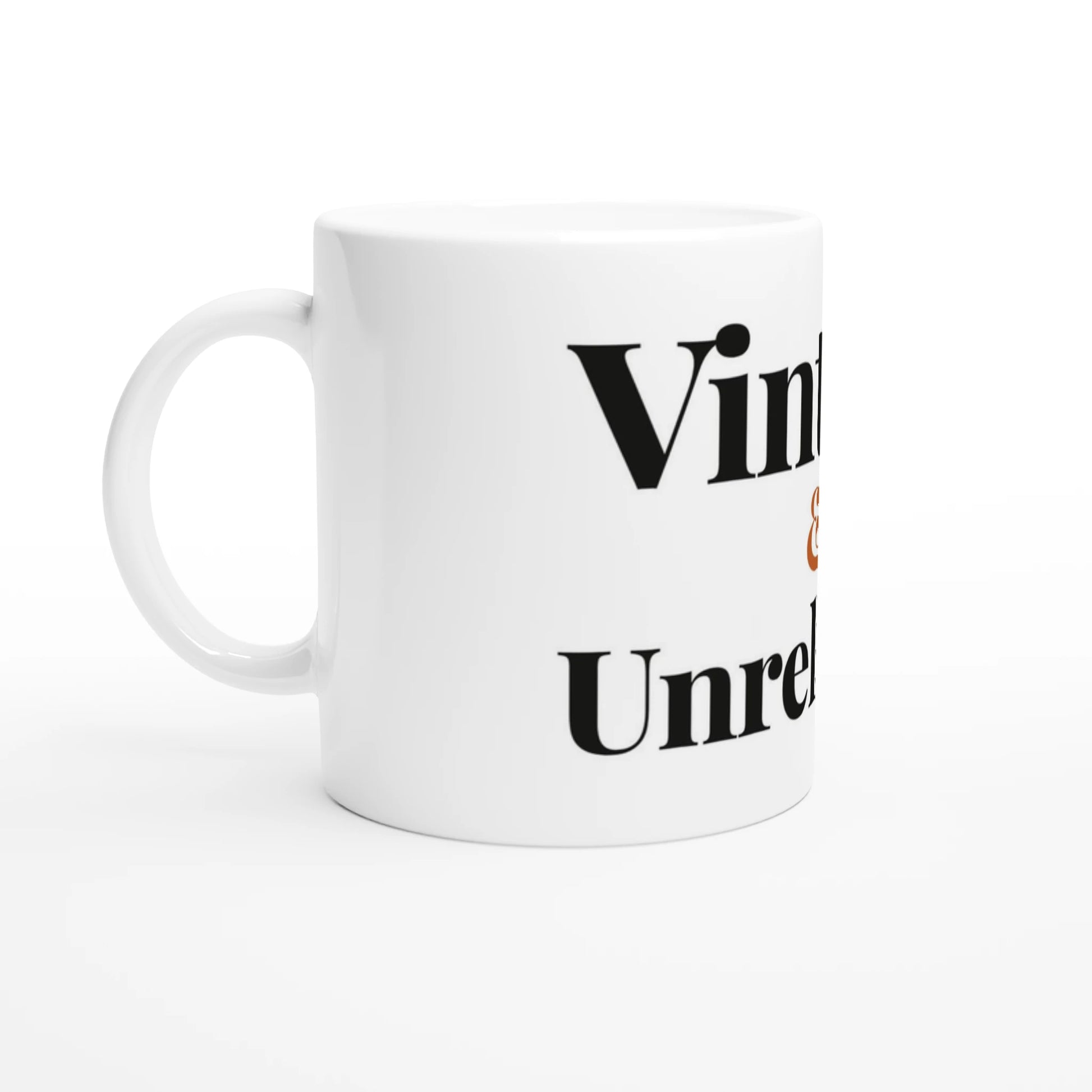 Vintage And Unreliable — 11oz white ceramic funny birthday mug angled side view