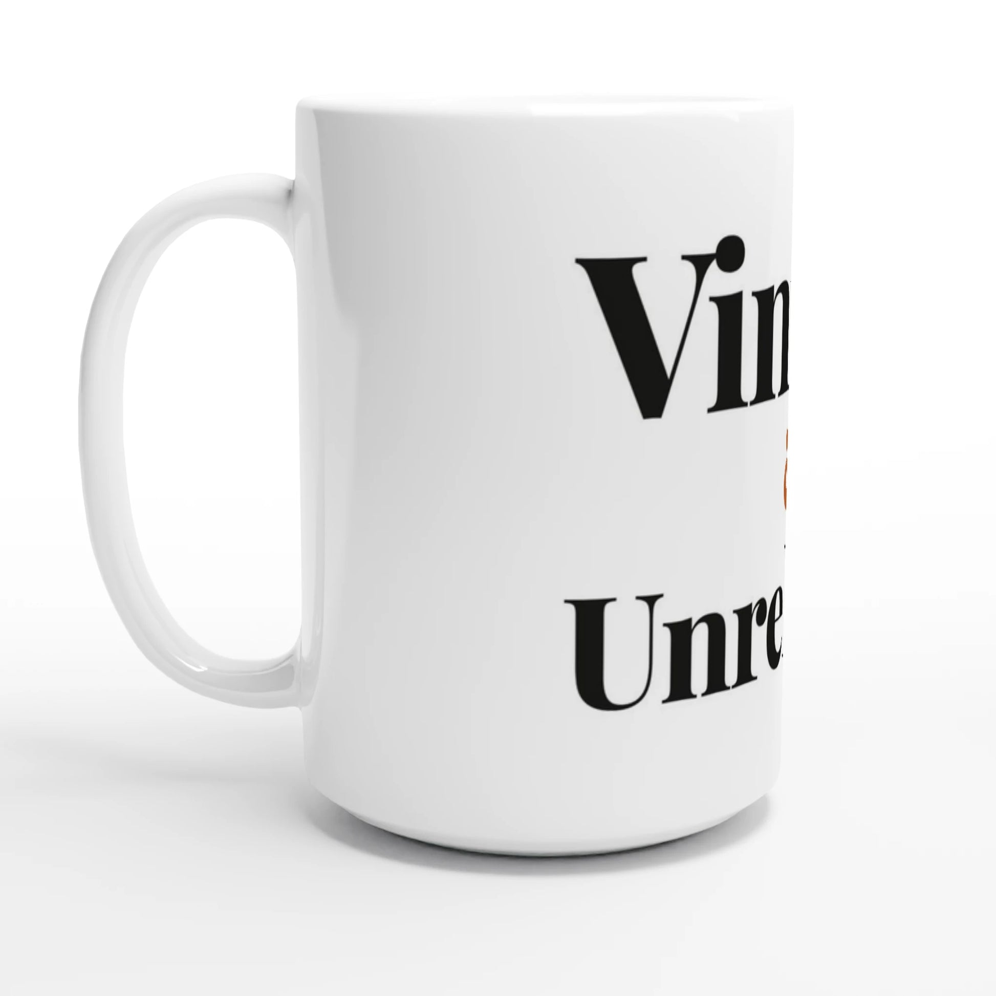 Vintage And Unreliable — 15oz white ceramic funny birthday mug angled side view