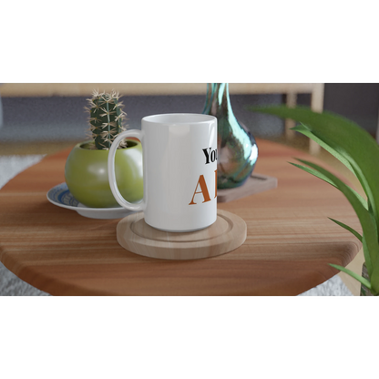 You Are A Lot funny typography mug on wooden tray with plant lifestyle setting